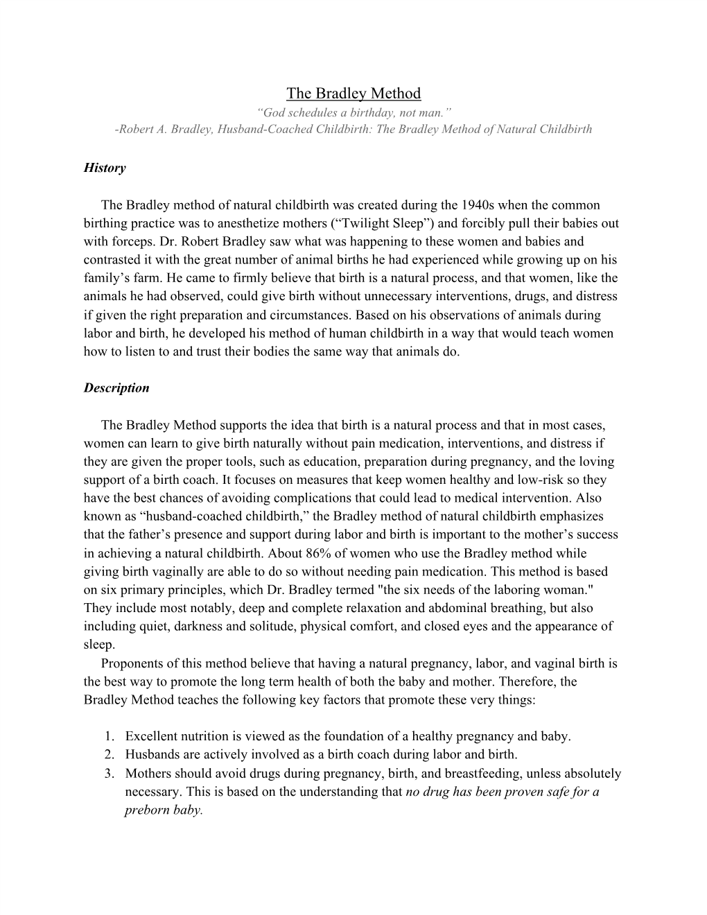 The Bradley Method “God Schedules a Birthday, Not Man.” -Robert A