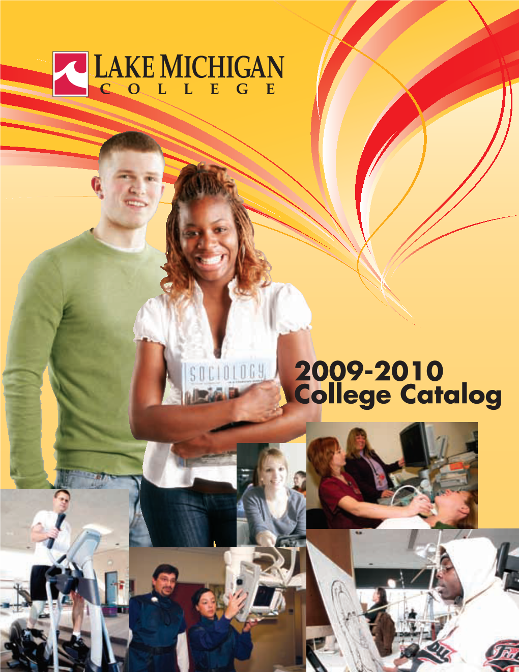 2009-2010 College Catalog 3 • 1-800-252-1562 Lake Michigan Table of Contents
