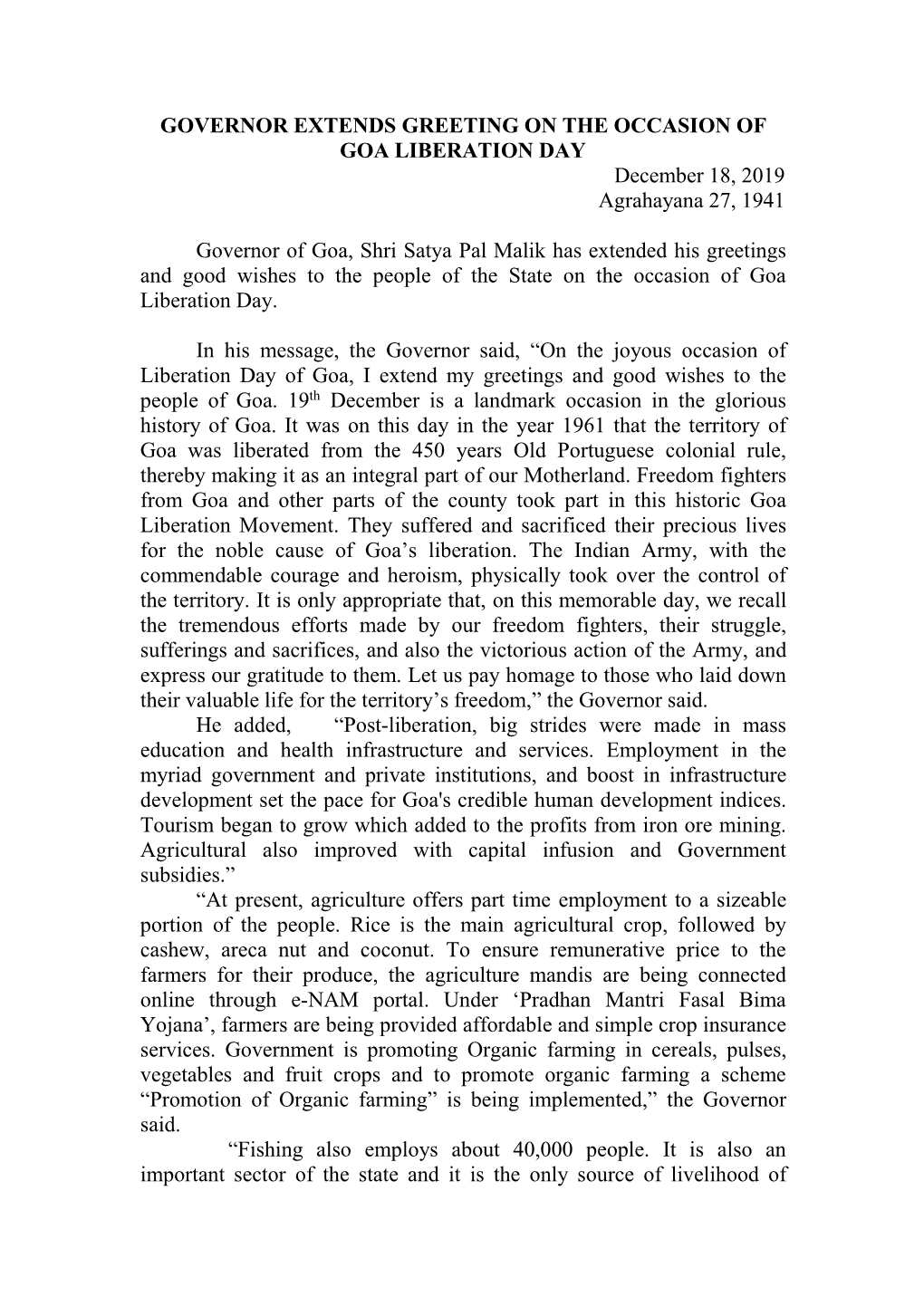 GOVERNOR EXTENDS GREETING on the OCCASION of GOA LIBERATION DAY December 18, 2019 Agrahayana 27, 1941 Governor of Goa, Shri Saty