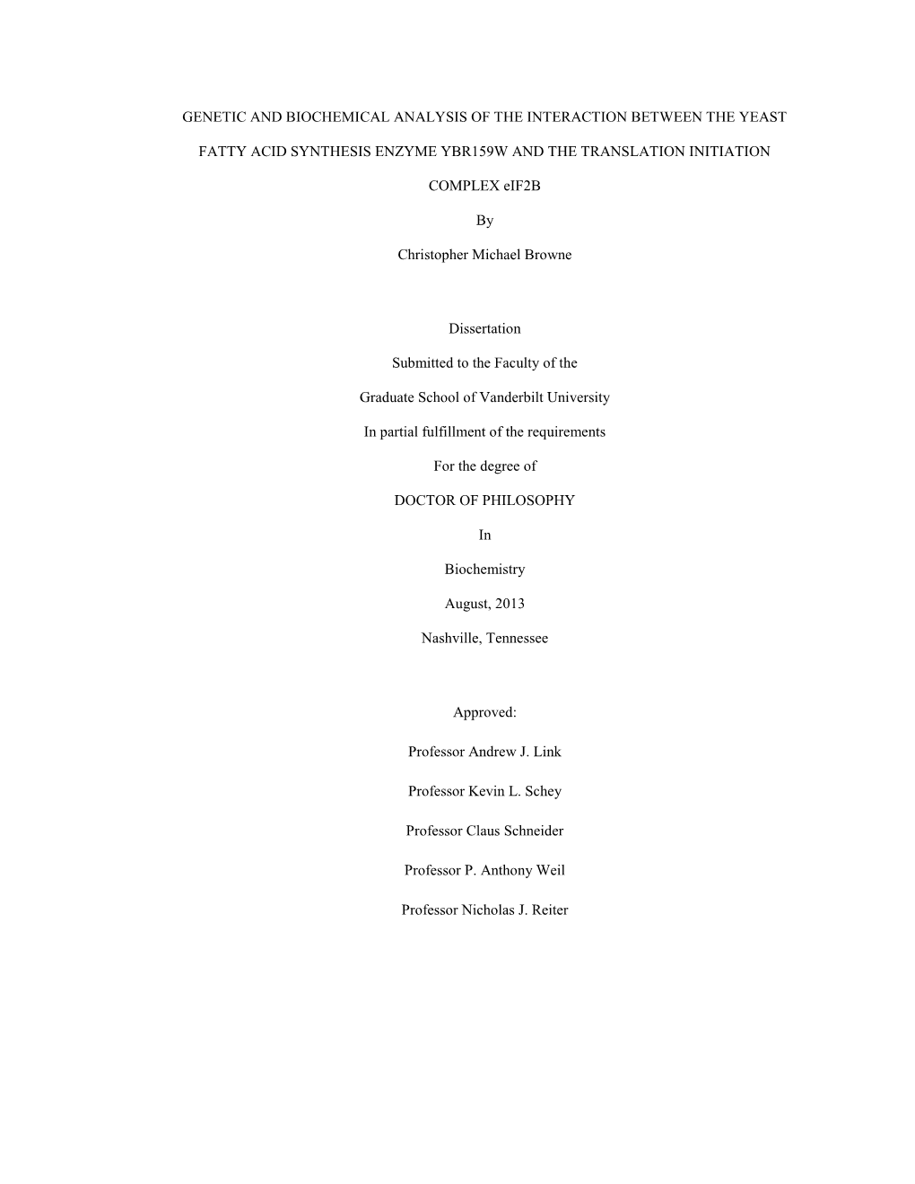 Genetic and Biochemical Analysis of the Interaction Between the Yeast