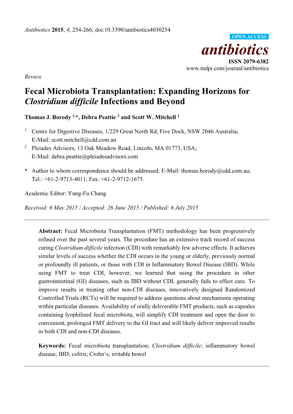 Fecal Microbiota Transplantation: Expanding Horizons for Clostridium Difficile Infections and Beyond