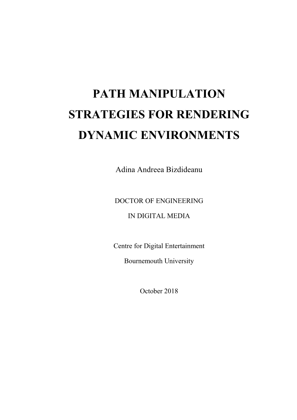 Path Manipulation Strategies for Rendering Dynamic