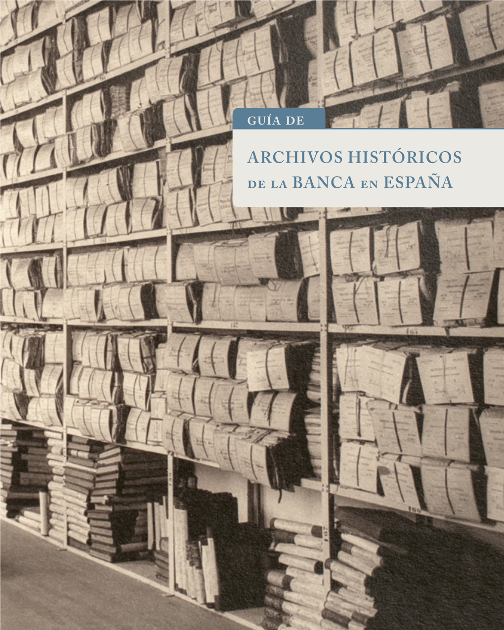 Guía De Archivos Históricos De La Banca En España
