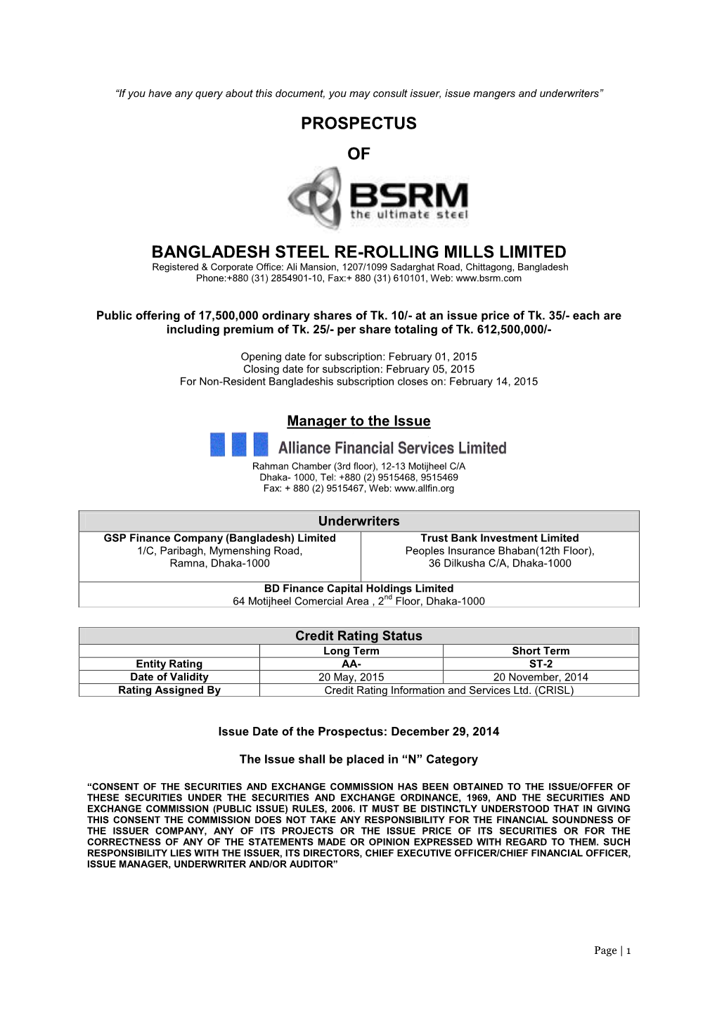 Prospectus of Bangladesh Steel Re-Rolling Mills Limited May Be Obtained from the Issuer Company, Issue Managers, Underwriters and the Stock Exchanges As Follows