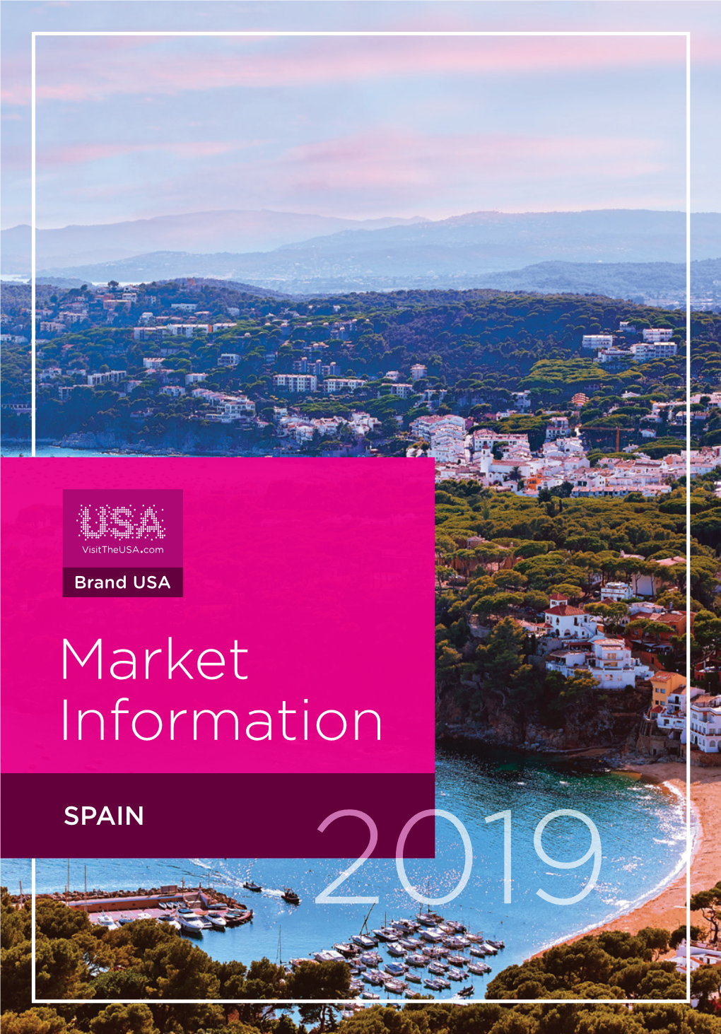 Market Information SPAIN 2019 About This Guide