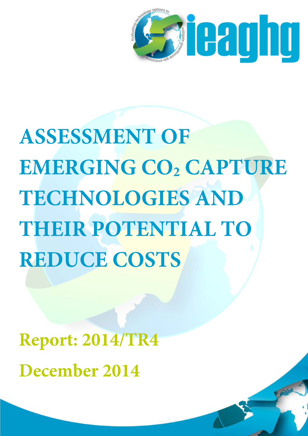 Assessment of Emerging CO2 Capture Technologies and Their Potential to Reduce Costs’’, 2014/TR4, December 2014.’