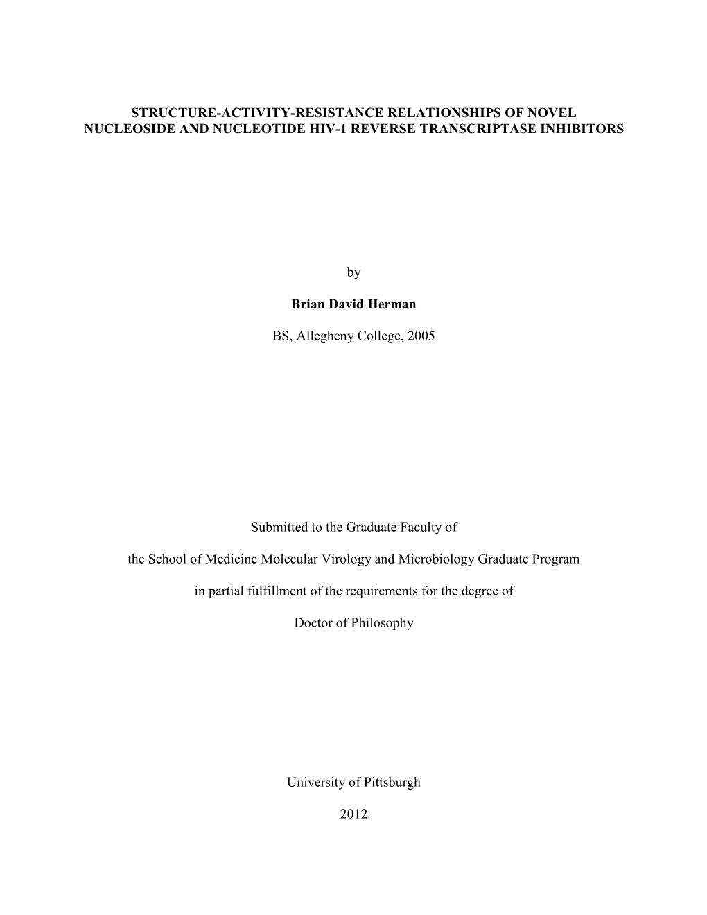 Structure-Activity-Resistance Relationships of Novel Nucleoside and Nucleotide Hiv-1 Reverse Transcriptase Inhibitors