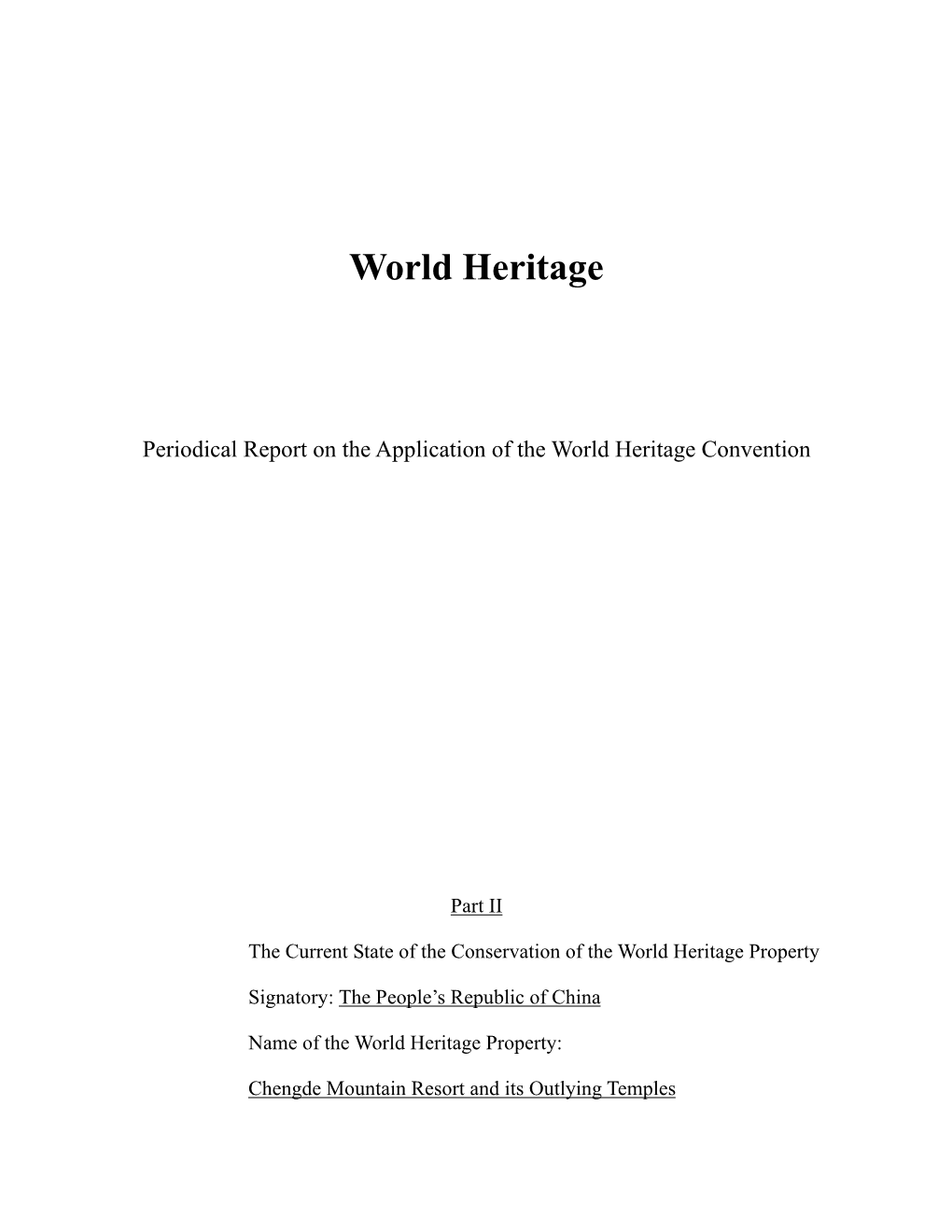 Periodic Report on the State of Conservation of the Mountain Resort and Its Outlying Temples, Chengde, China, 2003