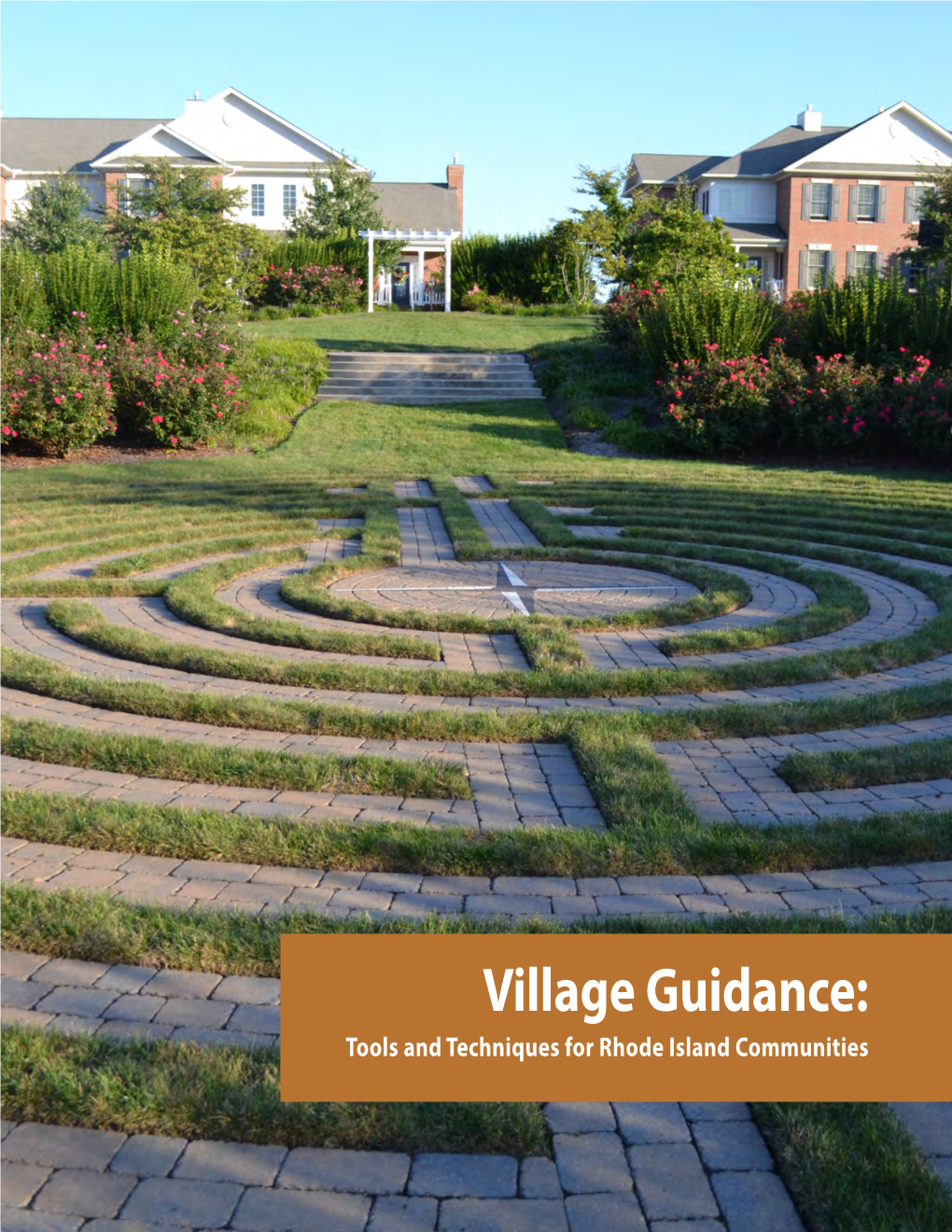 Village Guidance: Tools and Techniques for Rhode Island Communities