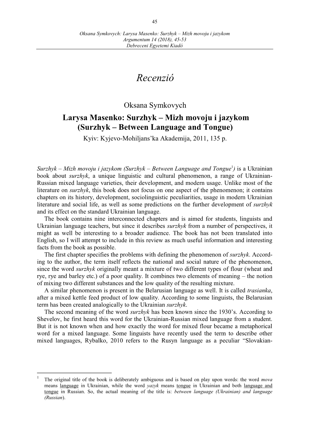 Surzhyk – Mizh Movoju I Jazykom Argumentum 14 (2018), 45-53 Debreceni Egyetemi Kiadó