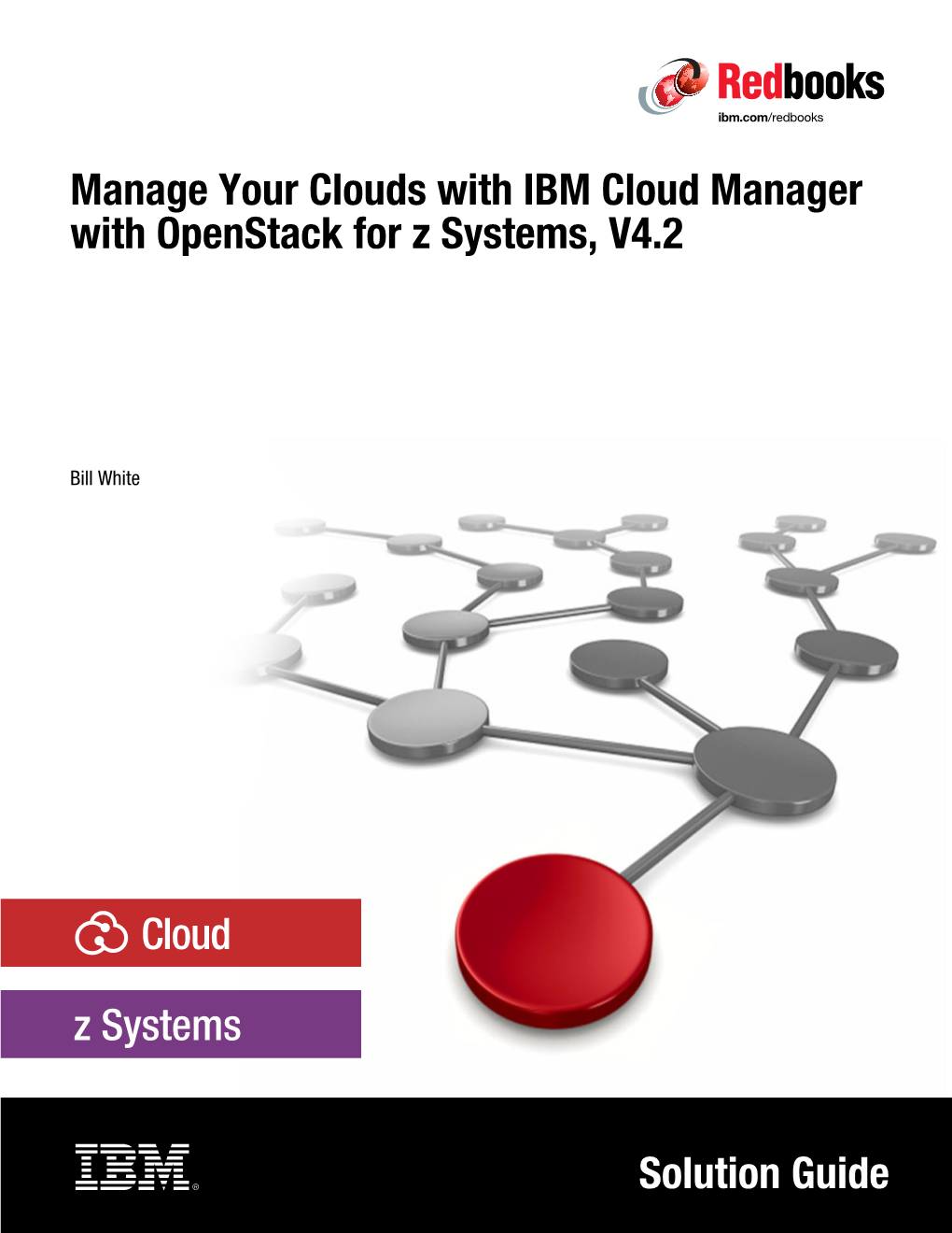 Manage Your Clouds with IBM Cloud Manager with Openstack for Z Systems, V4.2
