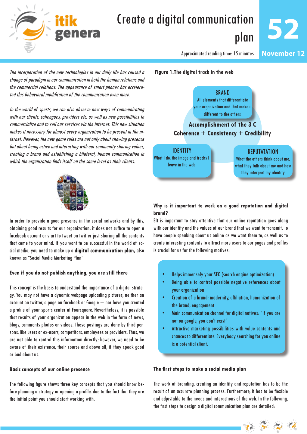 Create a Digital Communication Plan 52 Approximated Reading Time: 15 Minutes November 12