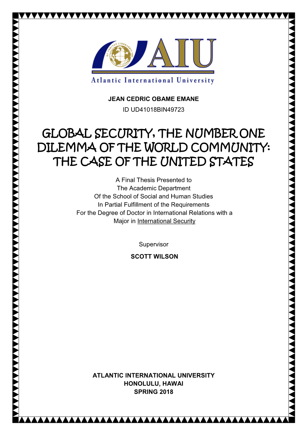 Global Security, the Number One Dilemma of the World Community: the Case of the United States