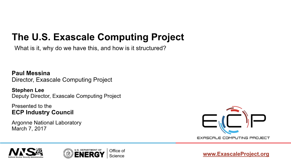 The U.S. Exascale Computing Project What Is It, Why Do We Have This, and How Is It Structured?