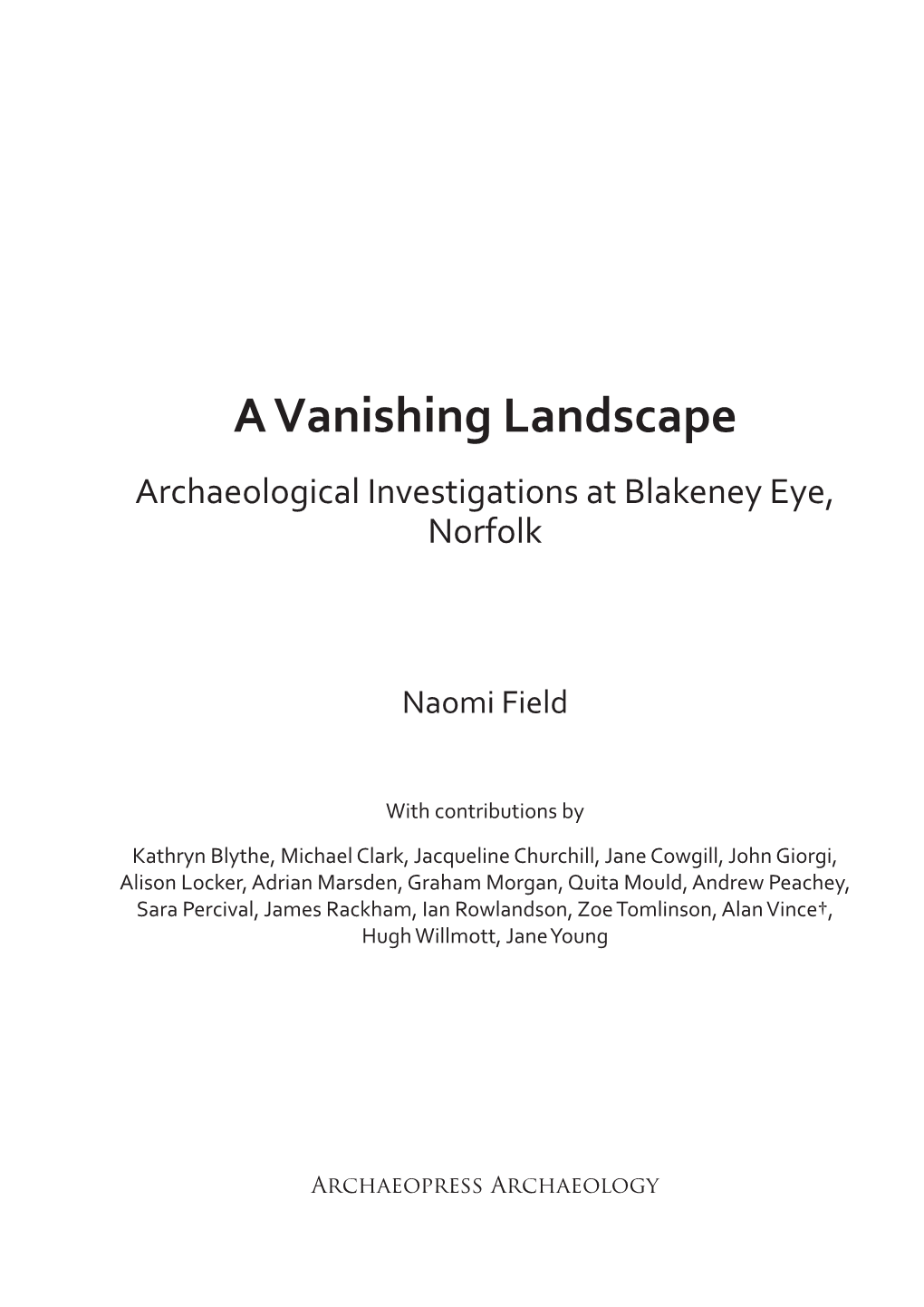 Archaeological Investigations at Blakeney Eye, Norfolk