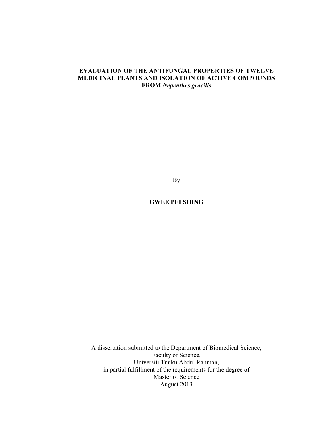 EVALUATION of the ANTIFUNGAL PROPERTIES of TWELVE MEDICINAL PLANTS and ISOLATION of ACTIVE COMPOUNDS from Nepenthes Gracilis