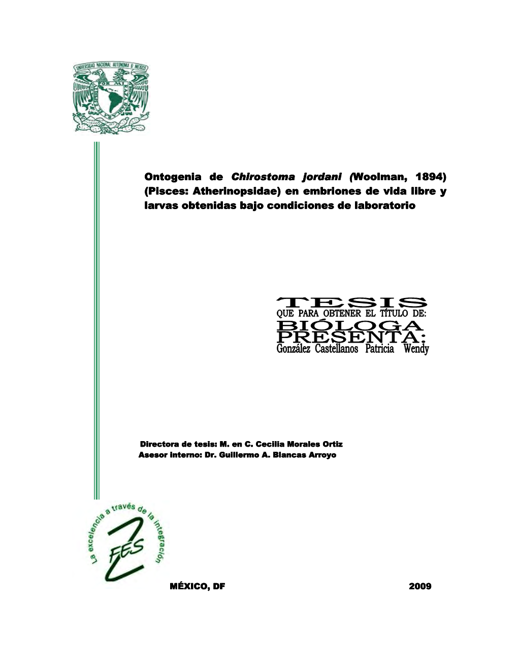 Chirostoma Jordani (Woolman, 1894) (Pisces: Atherinopsidae) En Embriones De Vida Libre Y Larvas Obtenidas Bajo Condiciones De Laboratorio