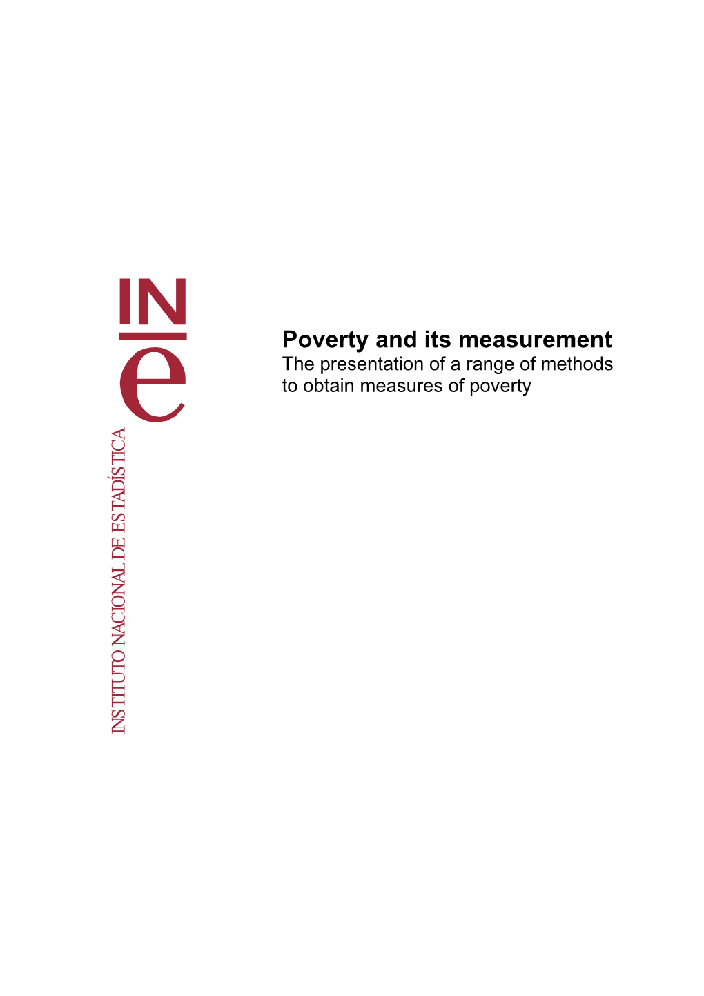 Poverty and Its Measurement the Presentation of a Range of Methods to Obtain Measures of Poverty