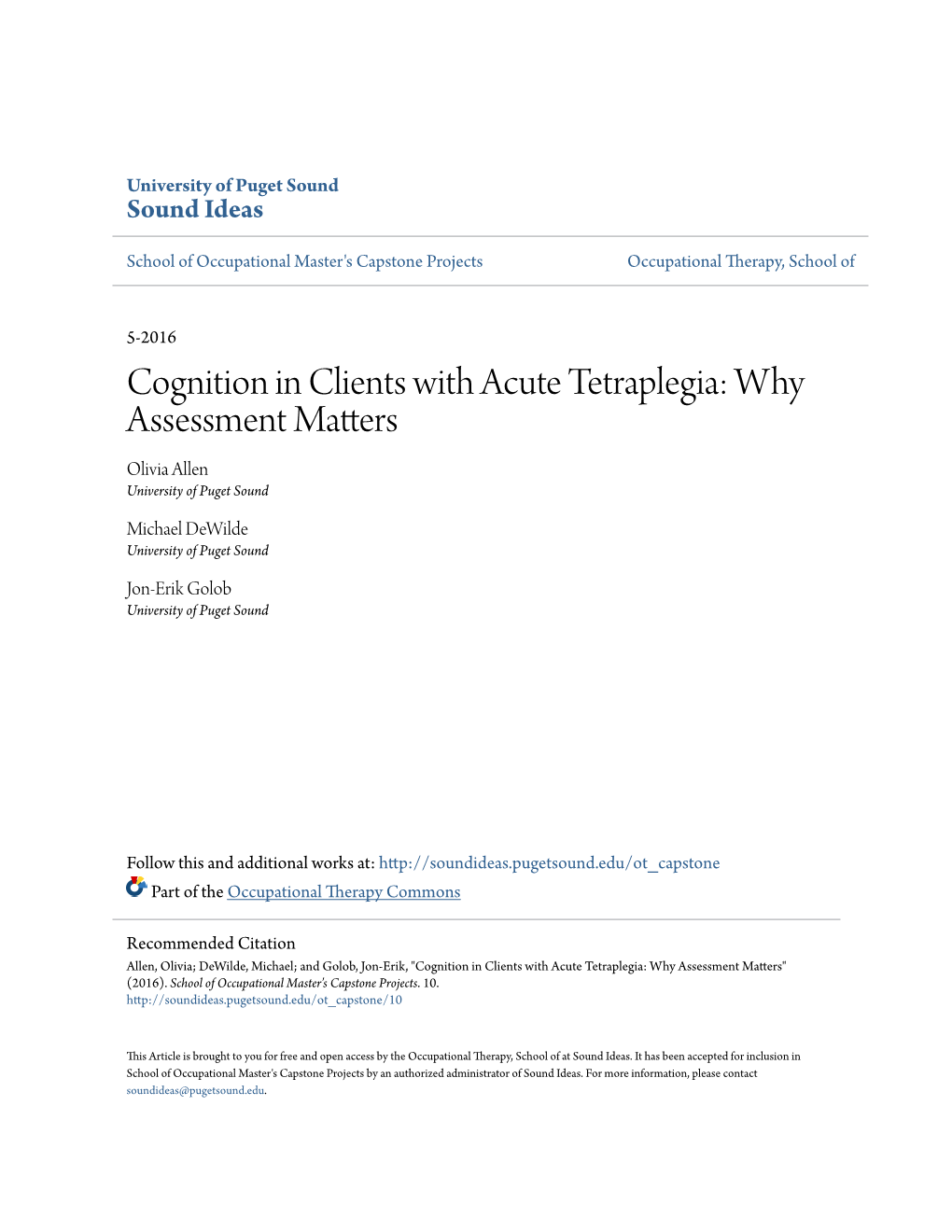 Cognition in Clients with Acute Tetraplegia: Why Assessment Matters Olivia Allen University of Puget Sound