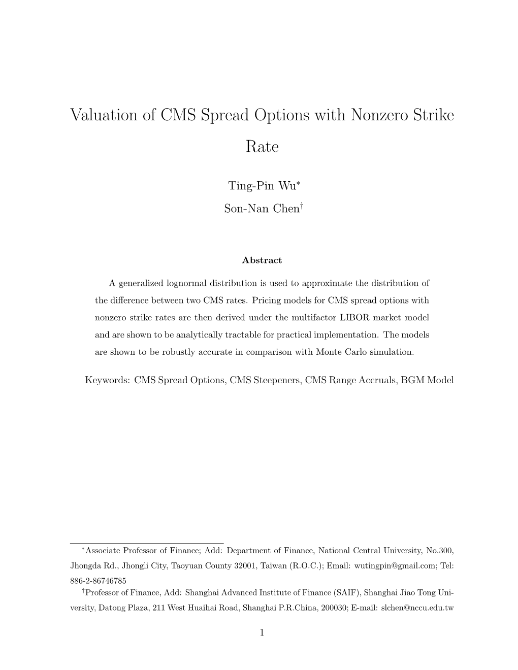 Valuation of CMS Spread Options with Nonzero Strike Rate