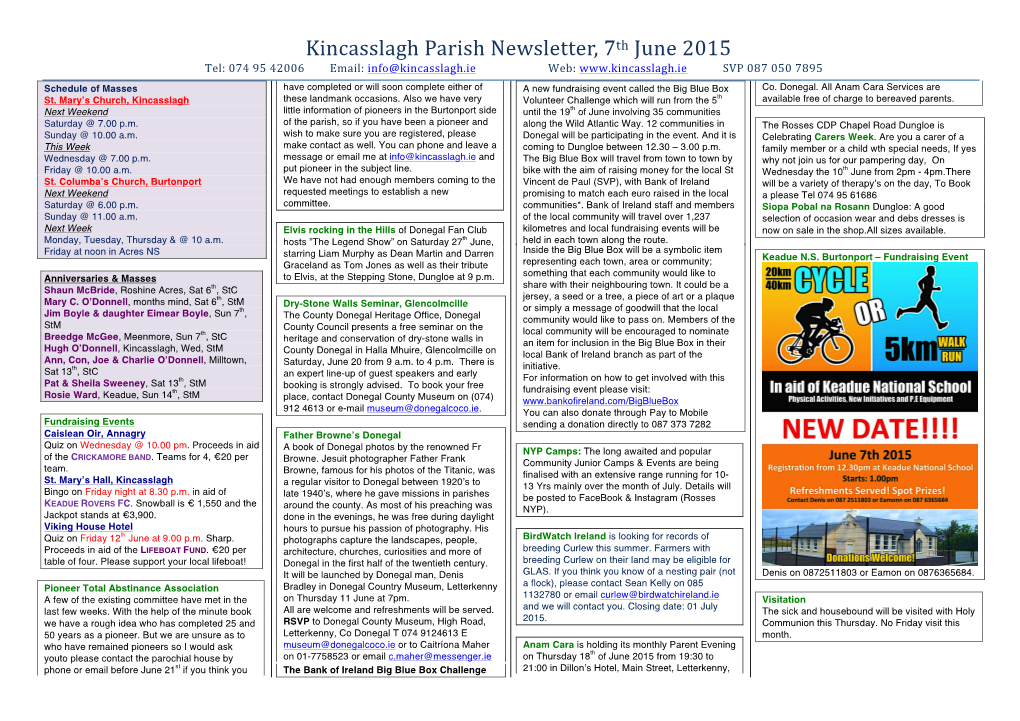 Kincasslagh Parish Newsletter, 7Th June 2015 Tel: 074 95 42006 Email: Info@Kincasslagh.Ie Web: SVP 087 050 7895