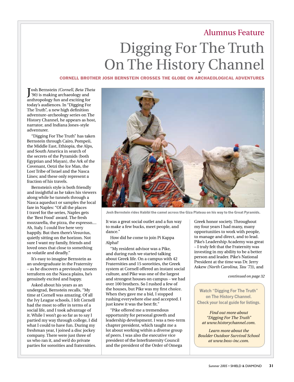 Digging for the Truth on the History Channel CORNELL BROTHER JOSH BERNSTEIN CROSSES the GLOBE on ARCHAEOLOGICAL ADVENTURES