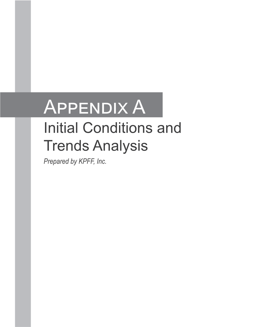 Appendix a Initial Conditions and Trends Analysis Prepared by KPFF, Inc