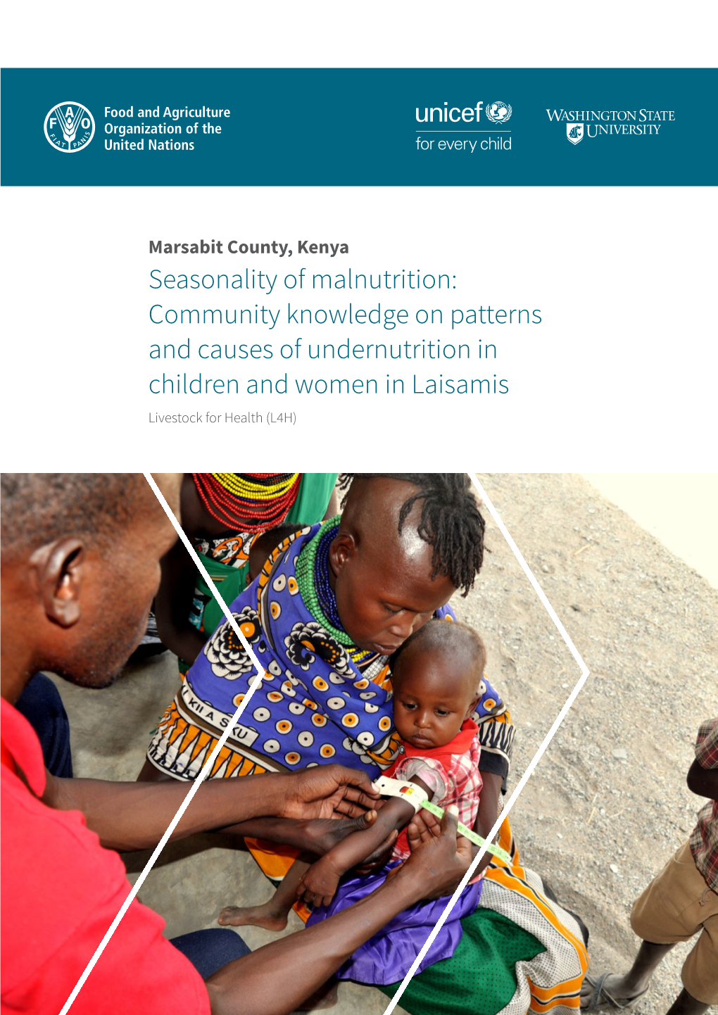 Seasonality of Malnutrition: Community Knowledge on Patterns and Causes of Undernutrition in Children and Women in Laisamis Livestock for Health (L4H)