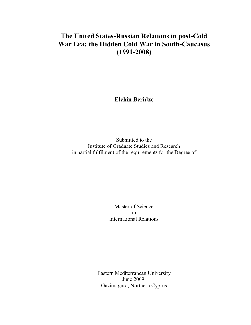 The Hidden Cold War in South-Caucasus (1991-2008)