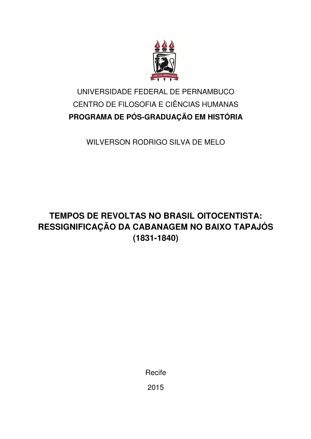 Tempos De Revoltas No Brasil Oitocentista: Ressignificação Da Cabanagem No Baixo Tapajós (1831-1840)