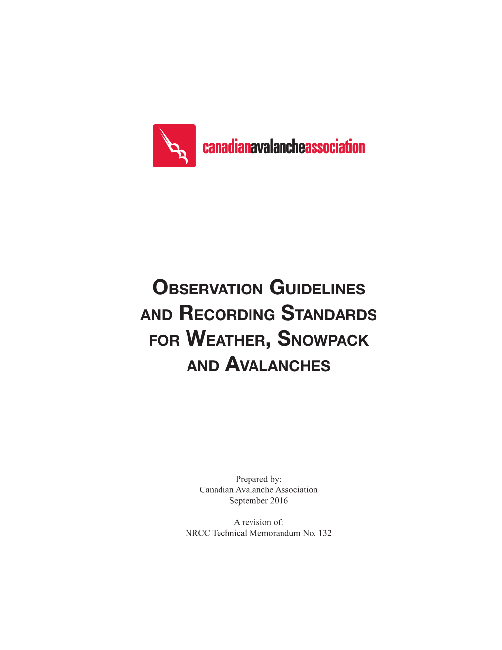 Observation Guidelines and Recording Standards for Weather, Snowpack and Avalanches
