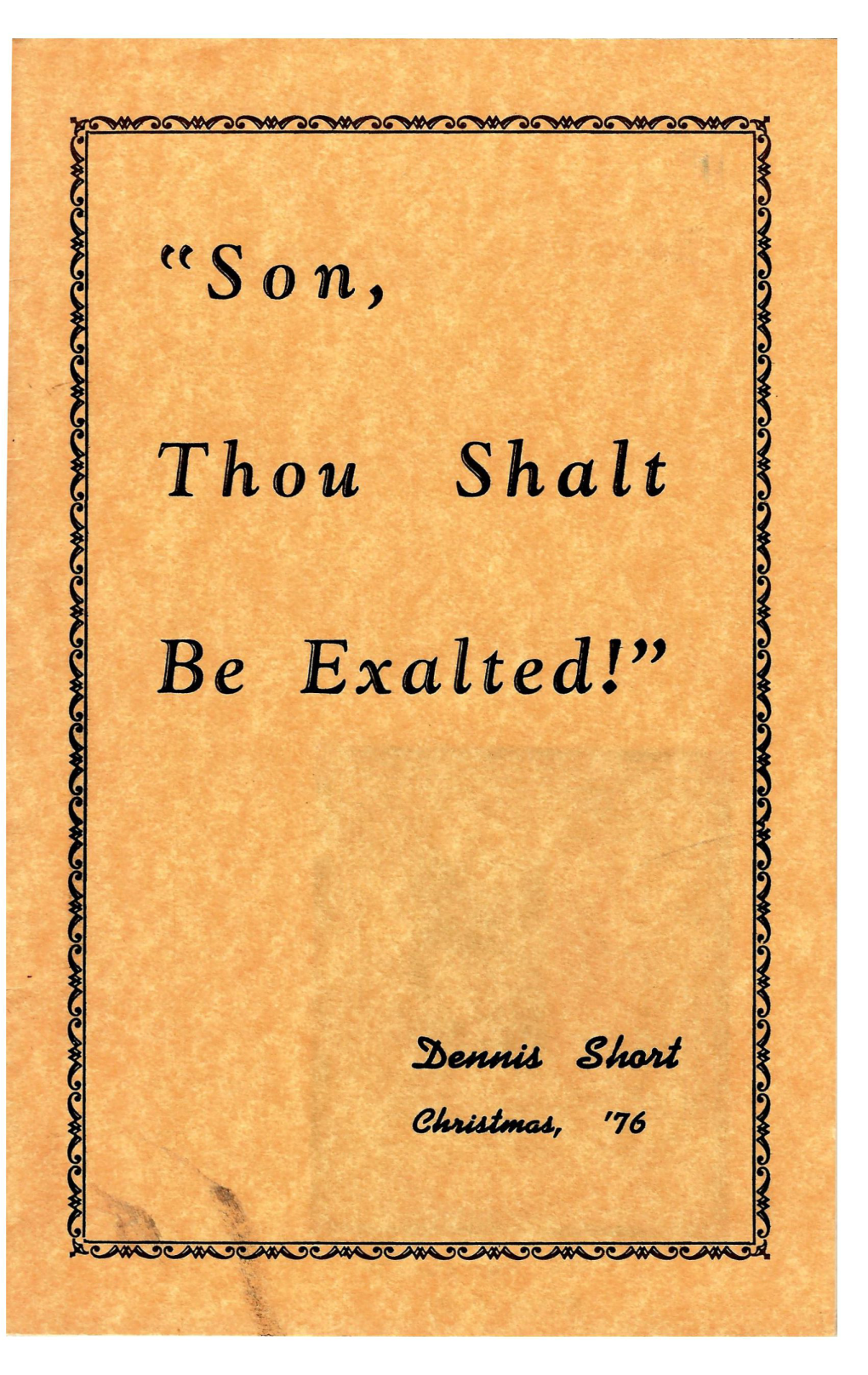 Son Thou Shalt Be Exalted