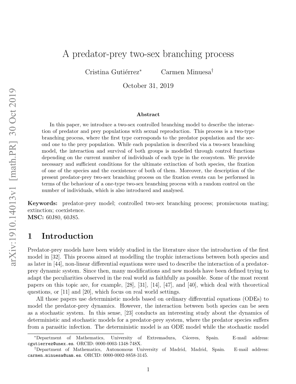 A Predator-Prey Two-Sex Branching Process Is a Bivariate Stochastic Process {(Zn, Zn)}N∈N0 De- ﬁned Recursively As