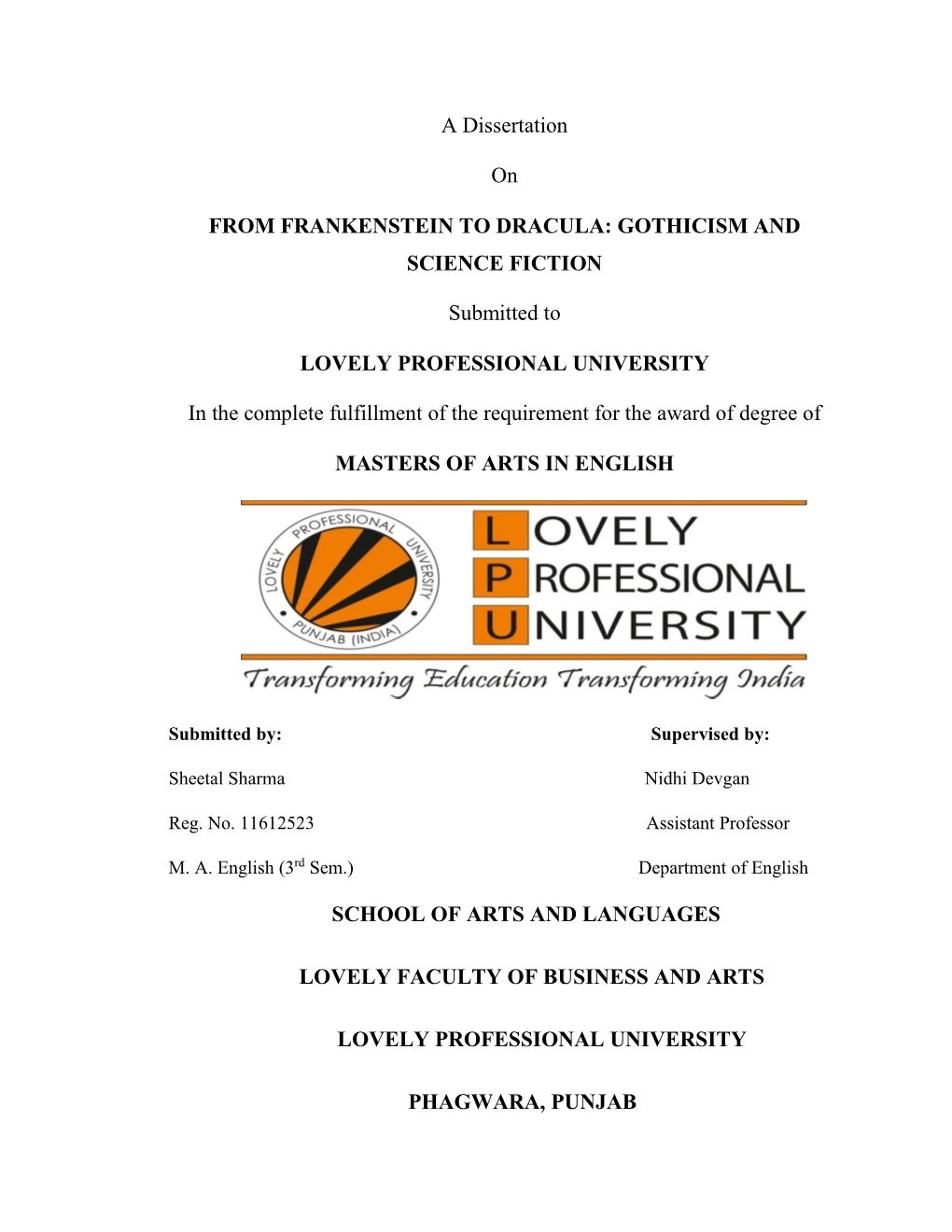 A Dissertation on from FRANKENSTEIN to DRACULA: GOTHICISM and SCIENCE FICTION Submitted to LOVELY PROFESSIONAL UNIVERSITY In