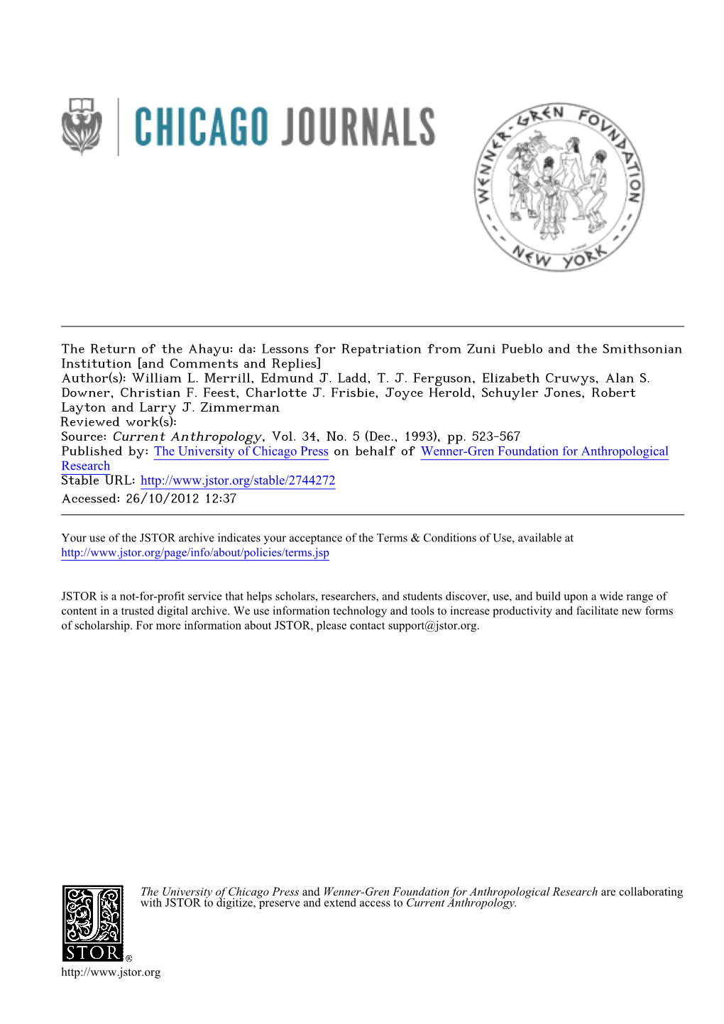 The Return of the Ahayu: Da: Lessons for Repatriation from Zuni Pueblo and the Smithsonian Institution [And Comments and Replies] Author(S): William L