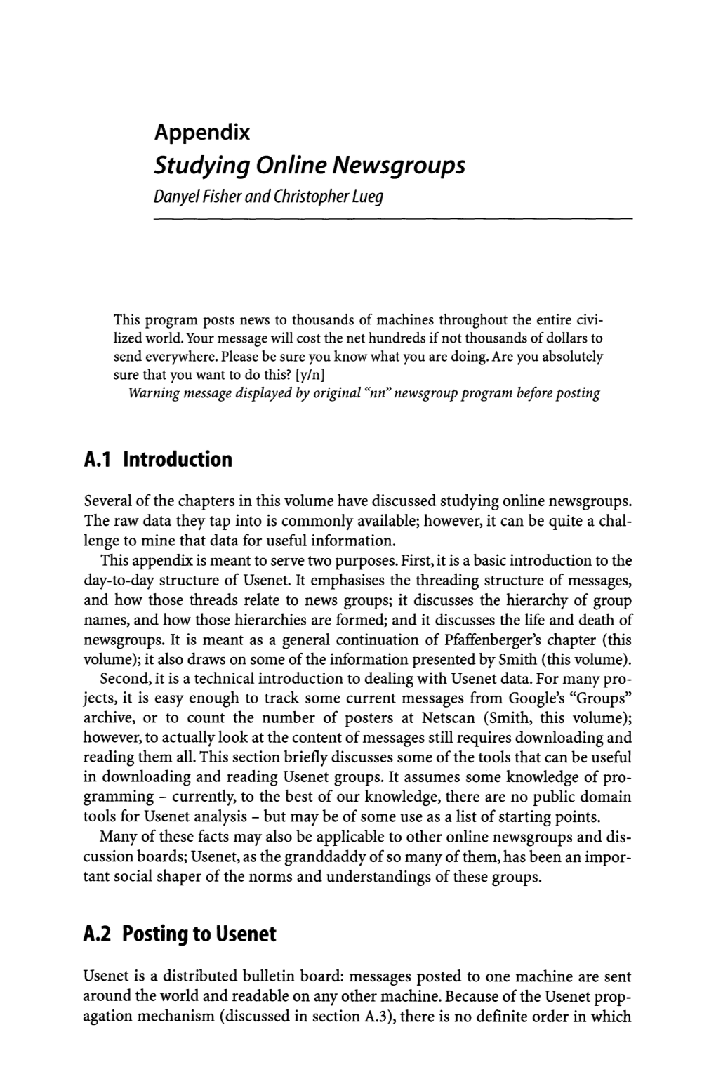 Studying Online Newsgroups Danyel Fisher and Christopher Lueg