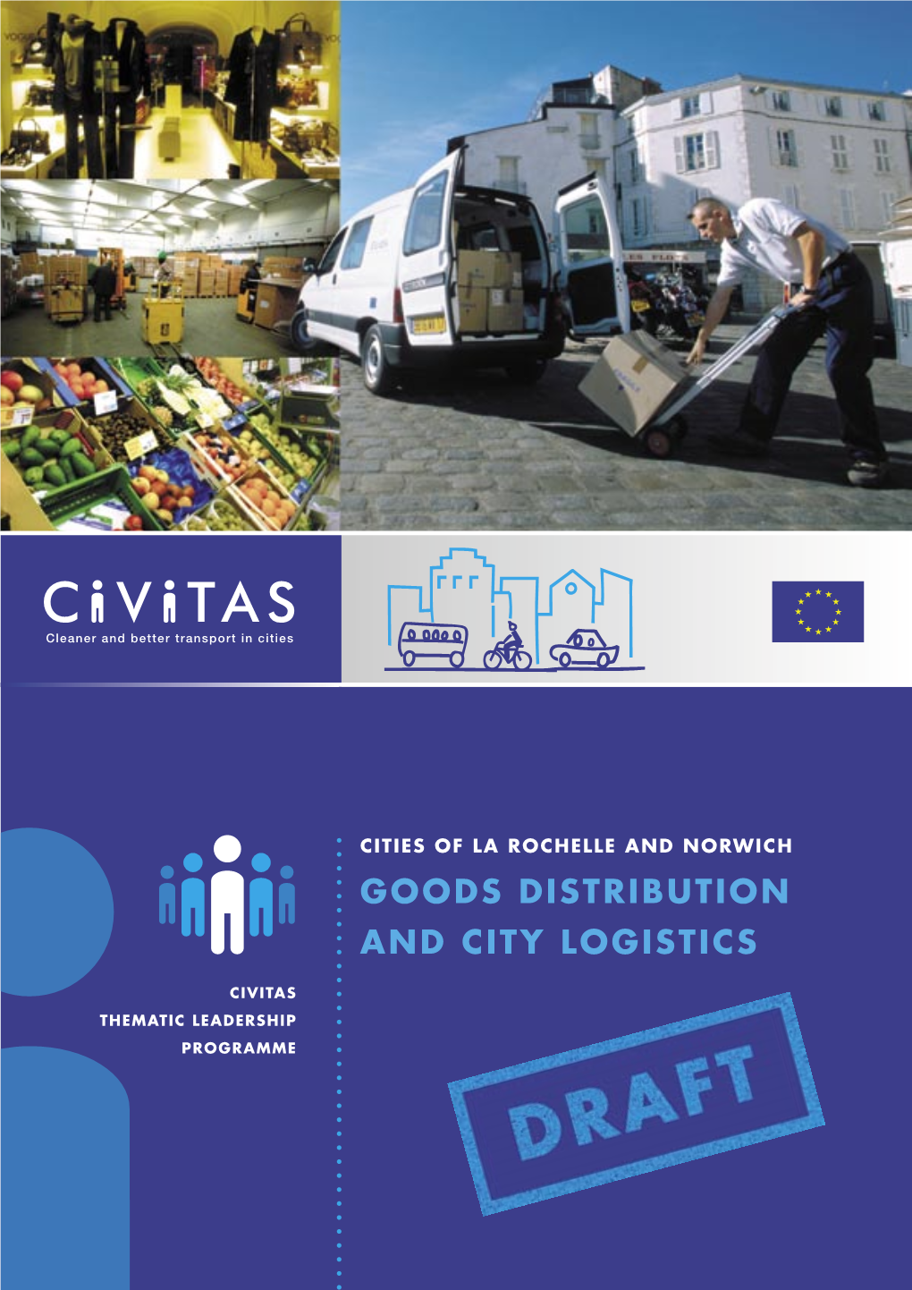 Goods Distribution and City Logistics