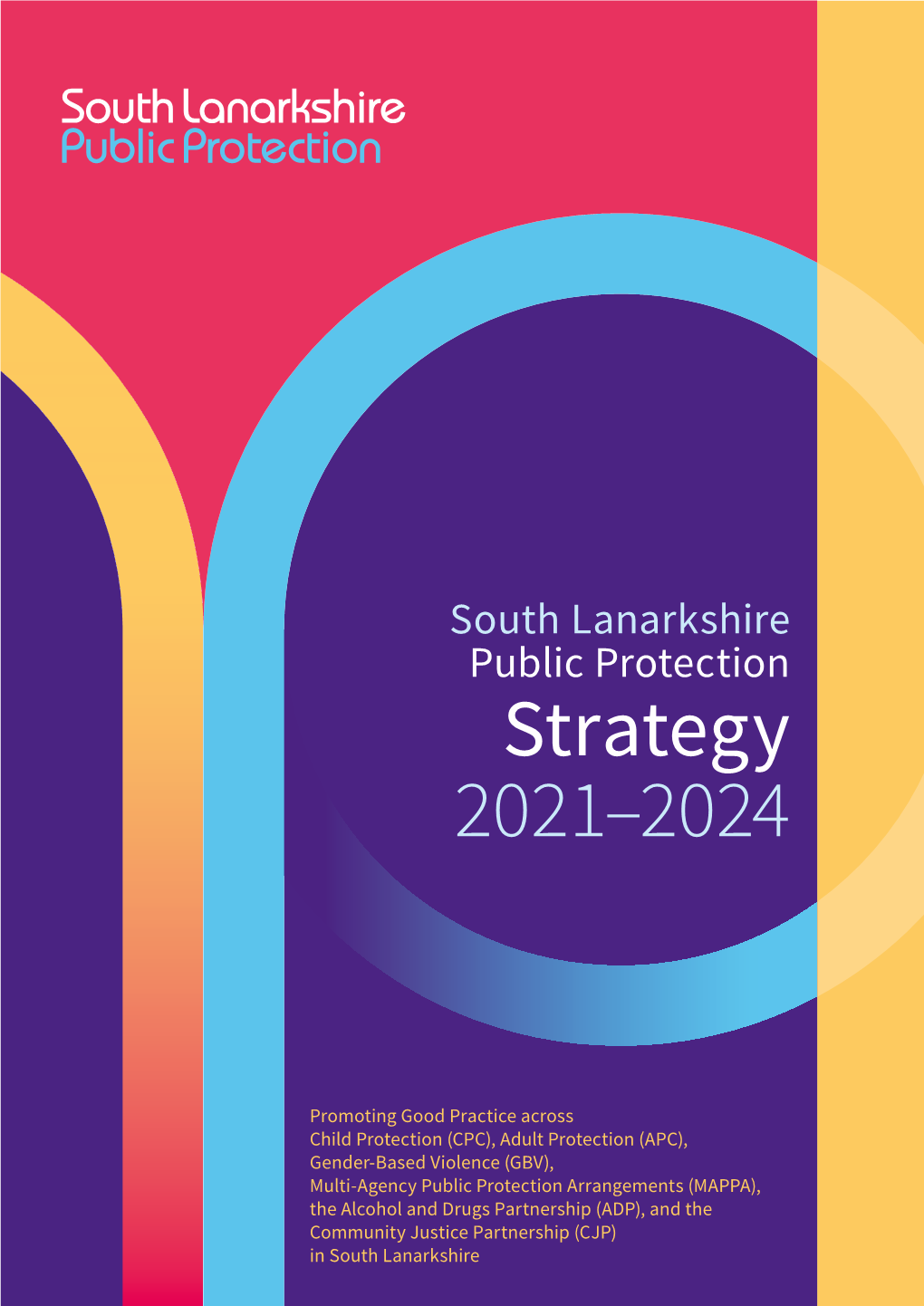 South Lanarkshire Public Protection Strategy 2021–2024