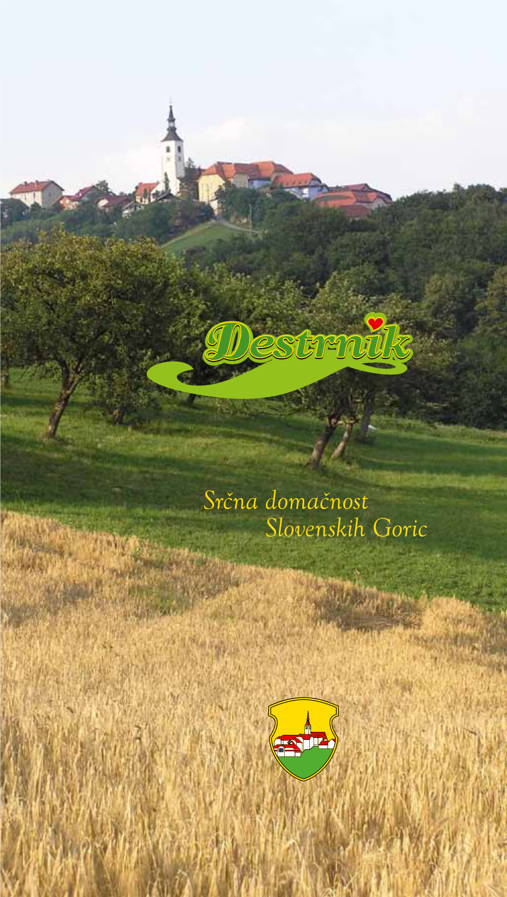 Srčna Domačnost Slovenskih Goric