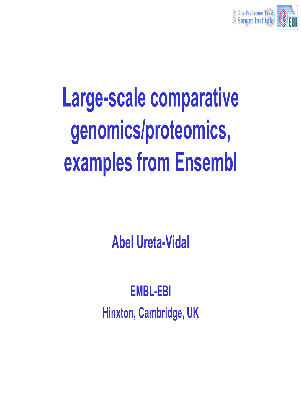 Large-Scale Comparative Genomics/Proteomics, Examples from Ensembl