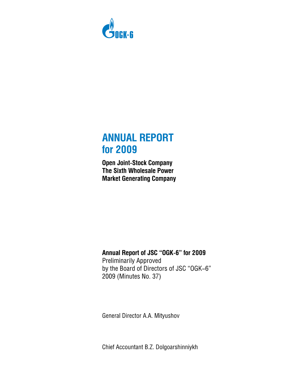 ANNUAL REPORT for 2009 Open Joint-Stock Company the Sixth Wholesale Power Market Generating Company