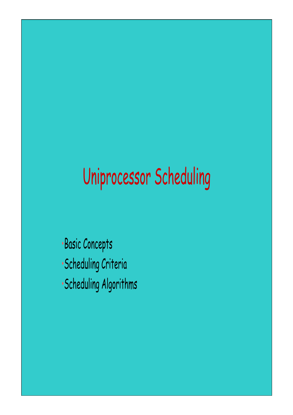 Uniprocessor Scheduling