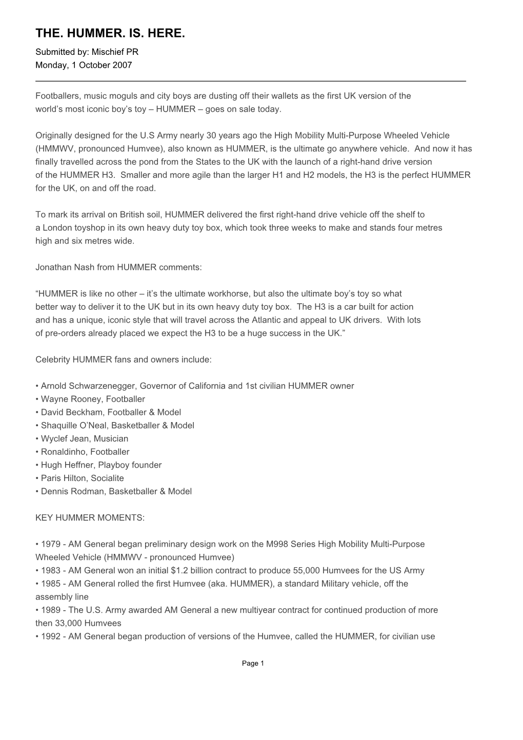 THE. HUMMER. IS. HERE. Submitted By: Mischief PR Monday, 1 October 2007