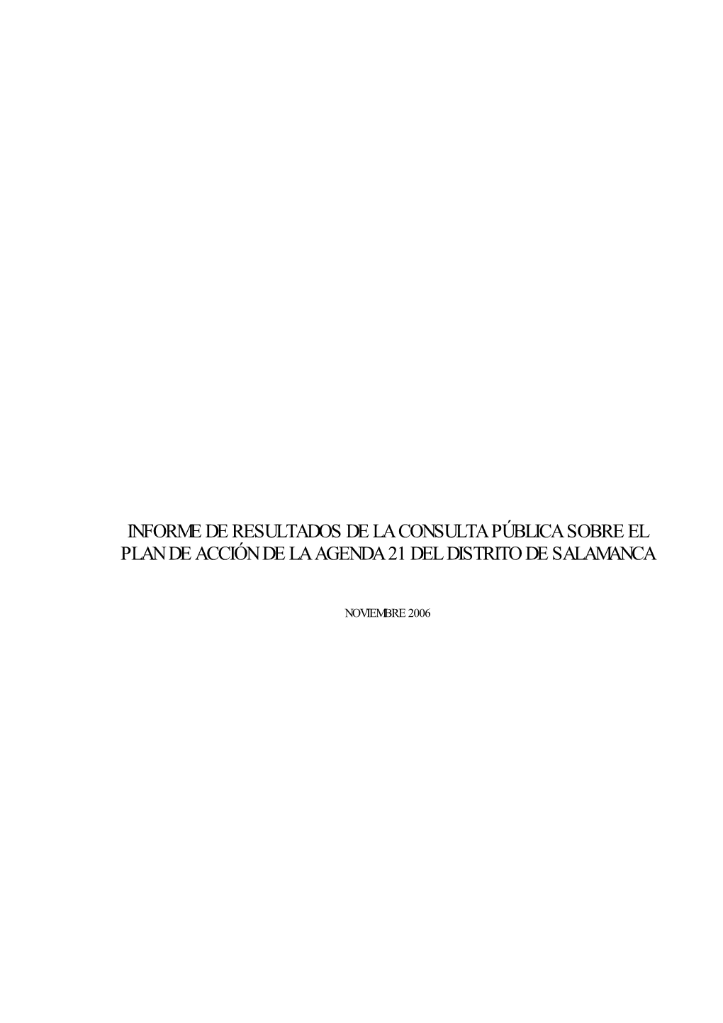 Informe De Resultados De La Consulta Pública Sobre El Plan De Acción De La Agenda 21 Del Distrito De Salamanca