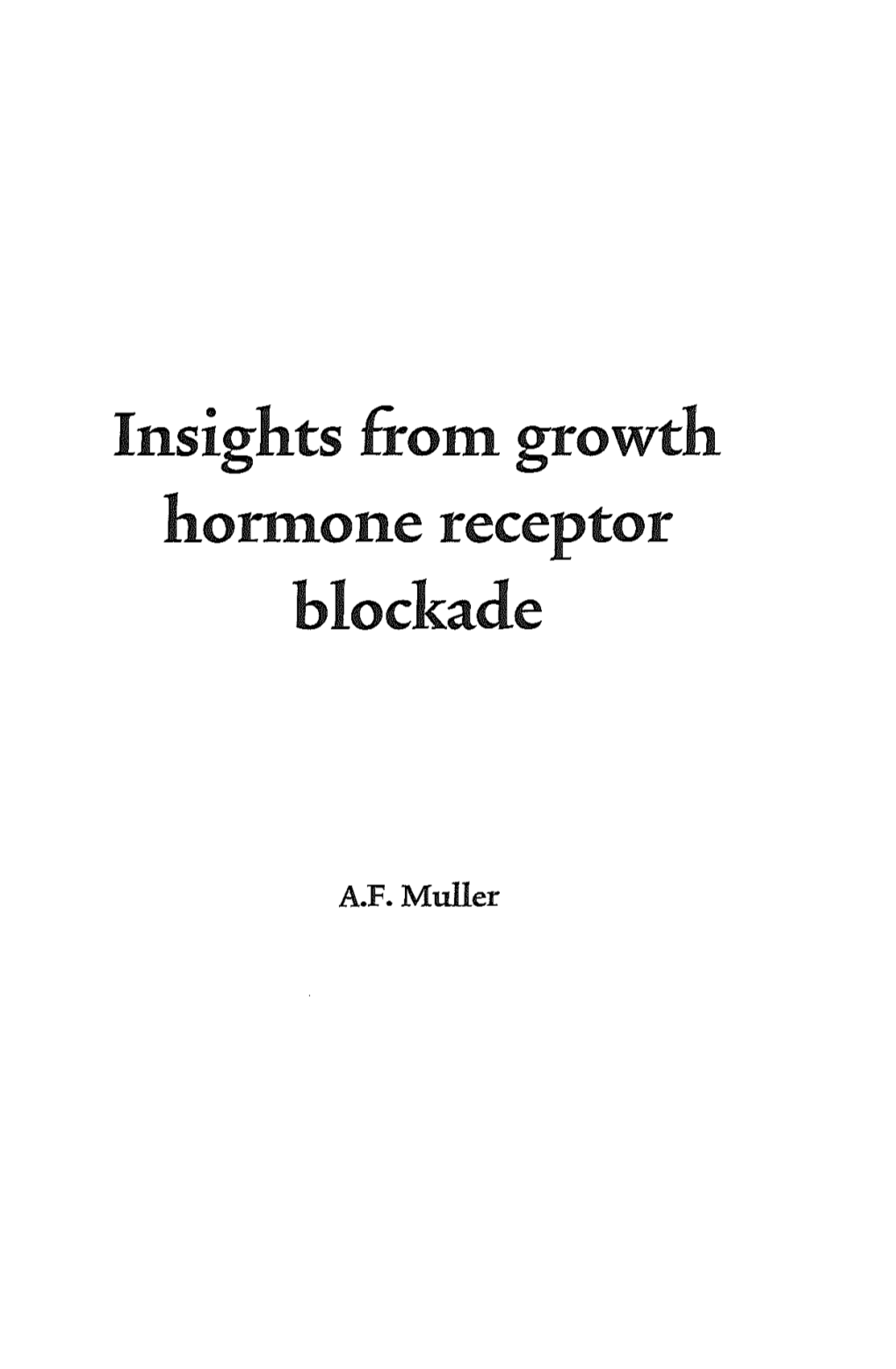 Insights from Growth Homtone Receptor Blockade