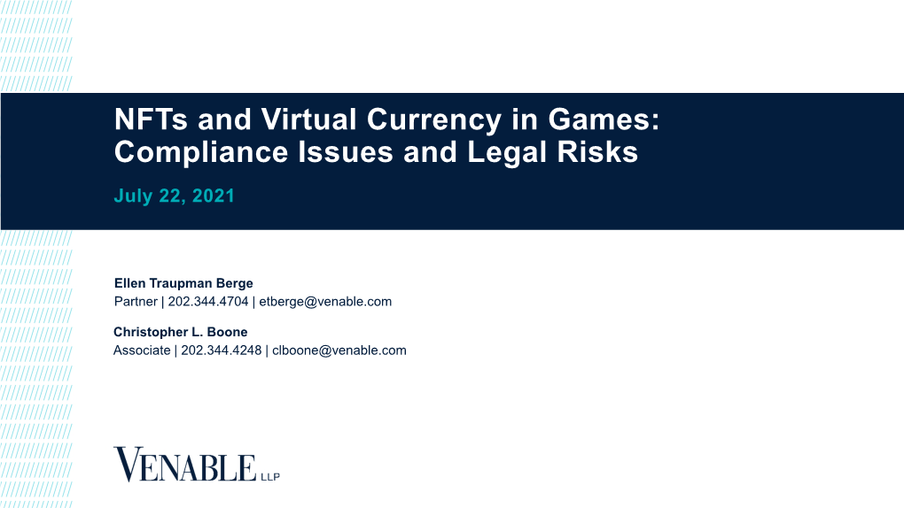 Nfts and Virtual Currency in Games: Compliance Issues and Legal Risks July 22, 2021
