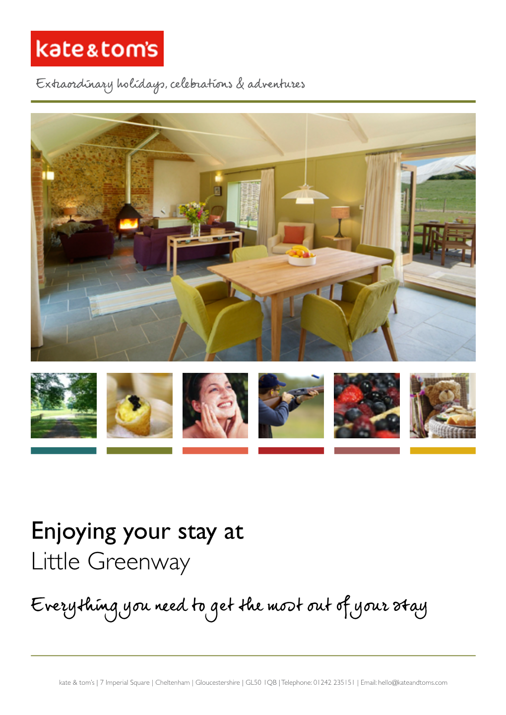 Enjoying Your Stay at Little Greenway