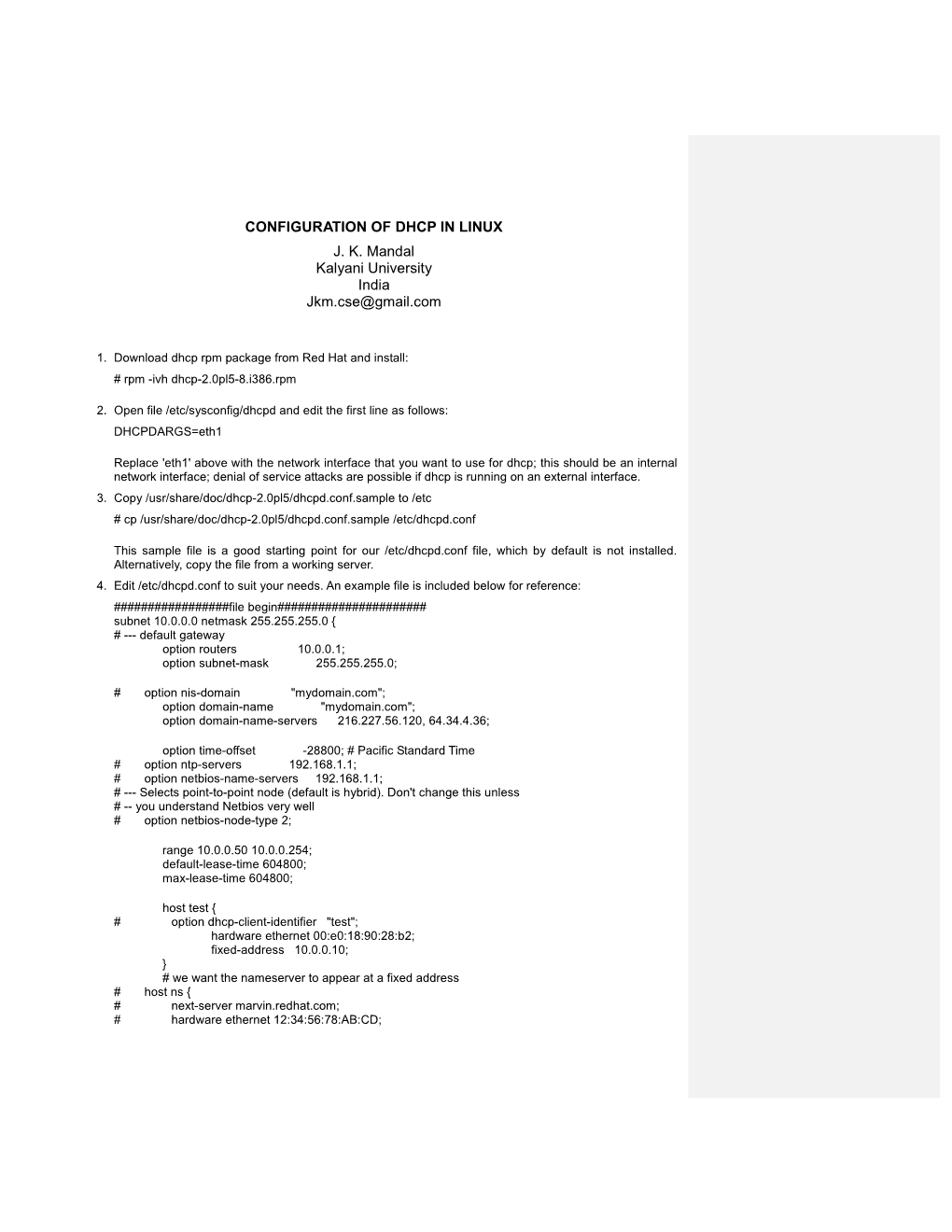 CONFIGURATION of DHCP in LINUX J. K. Mandal Kalyani University India Jkm.Cse@Gmail.Com