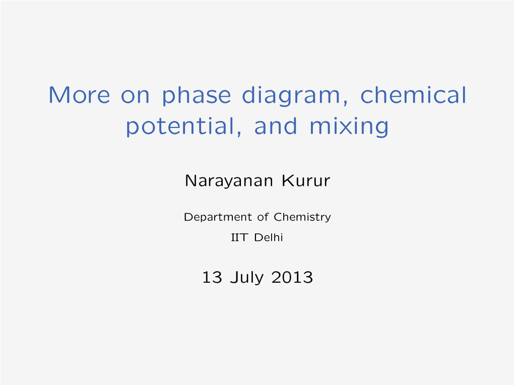 More on Phase Diagram, Chemical Potential, and Mixing