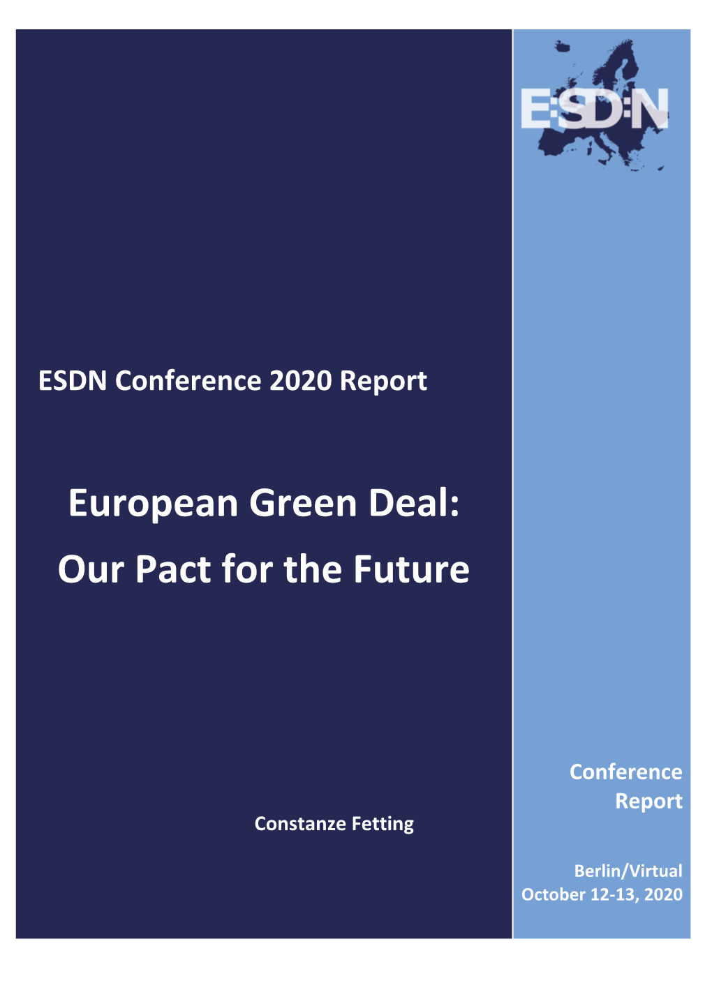 European Green Deal: Our Pact for the Future”, ESDN Conference Report, November 2020, ESDN Office, Vienna